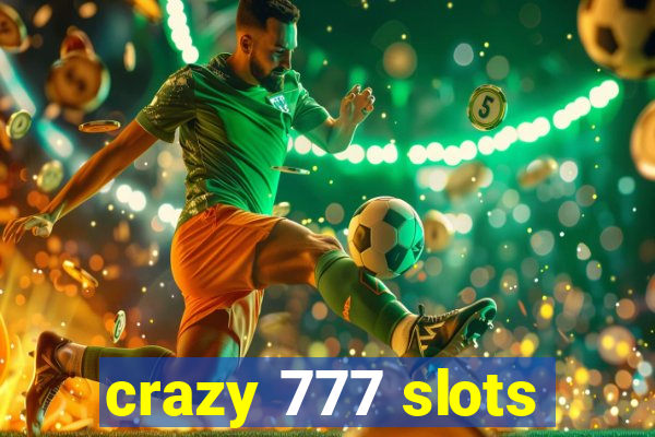 crazy 777 slots